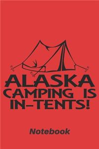 Alaska camping is in-tents