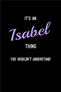 It's An Isabel Thing, You Wouldn't Understand