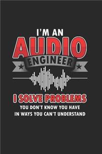 I'm an Audio Engineer