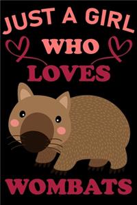 Just A Girl Who Loves Wombats