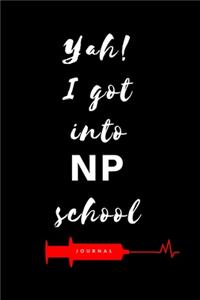 Yah! I Got Into NP School Journal