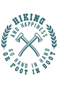 Hiking And Happiness Go Hand In Hand Or Foot In Boot