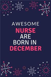Awesome Nurse Are Born in December