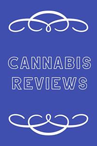 Cannabis Reviews