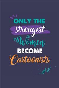 Only the Strongest Women Become Cartoonists