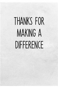 Thanks For Making A Difference