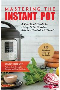 Mastering the Instant Pot