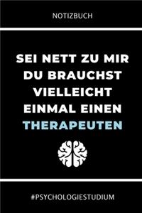 Notizbuch SEI Nett Zu Mir Du Brauchst Vielleicht Einmal Einen Therapeuten