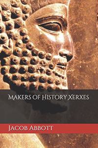 Makers of History Xerxes