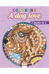 Coloring A dog love - 2 books in 1