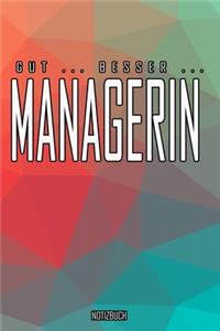 Gut - Besser - Managerin Notizbuch