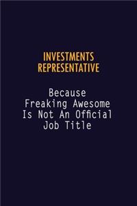 Investments Representative Because Freaking Awesome is not An Official Job Title