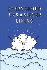 Every Cloud Has A Silver Lining