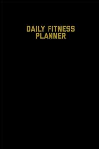 Daily Fitness Planner: Can Track Exercise, Food, Water & Meal Log Book Journal