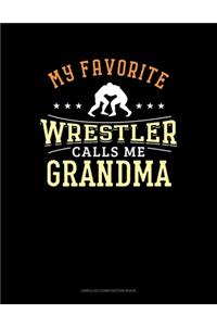 My Favorite Wrestler Calls Me Grandma