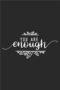 You Are Enough
