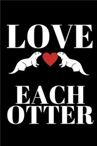 Love Each Otter - Otter Journal