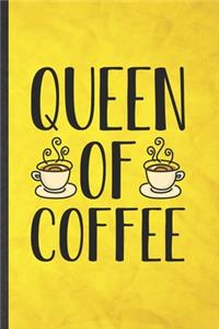 Queen of Coffee