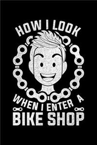 How I Look When I Enter A Bike Shop