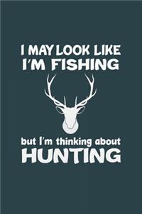 I'M Thinking About Hunting