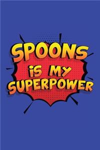 Spoons Is My Superpower