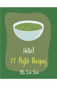 Hello! 77 Pesto Recipes