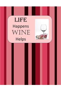 LIFE Happens WINE Helps