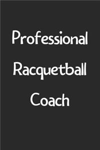 Professional Racquetball Coach