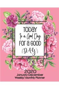 2020 Planner January-December Today Is A Good Day For A Good Day