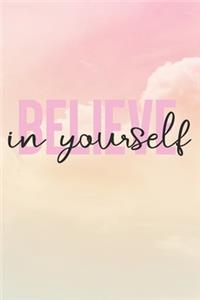 Believe In Yourself