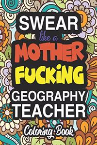 Swear Like A Mother Fucking Geography Teacher