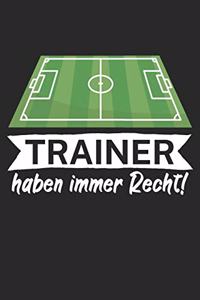 Trainer haben immer Recht