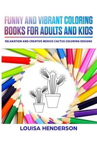 Funny And Vibrant Coloring Books For Adults And Kids