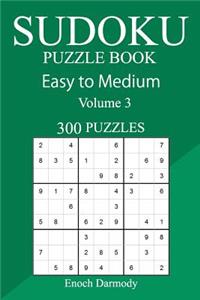 300 Easy to Medium Sudoku Puzzle Book