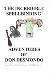 Incredible Spellbinding Adventures of Don Desmondo