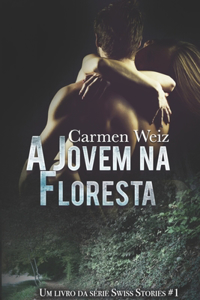 A Jovem na Floresta (Swiss Stories # 1)