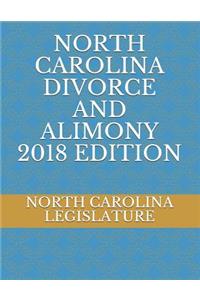North Carolina Divorce and Alimony 2018 Edition