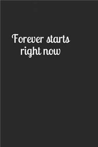 Forever Starts Right Now