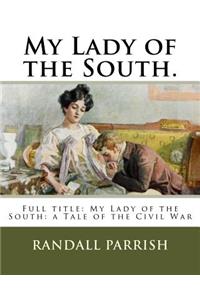 My Lady of the South.