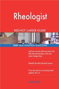 Rheologist RED-HOT Career Guide; 2501 REAL Interview Questions