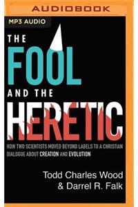 The Fool and the Heretic