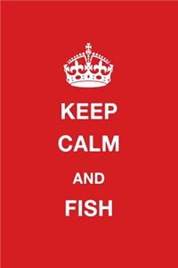 Keep Calm and Fish