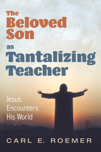 Beloved Son as Tantalizing Teacher
