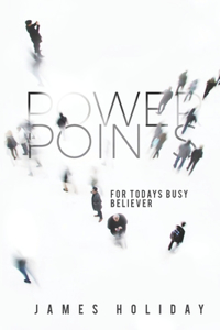 Power Points For Today's Busy Believer
