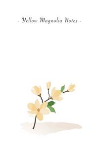 Yellow Magnolia Notes