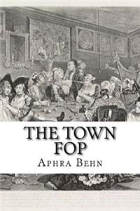 The Town Fop