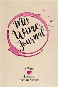 My Wine Journal a Wine Lover's Record Keeper