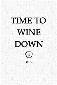 Time to Wine Down