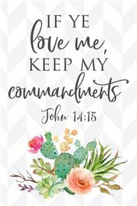 If Ye Love Me, Keep My Commandments John 14