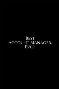 Best Account Manager. Ever.